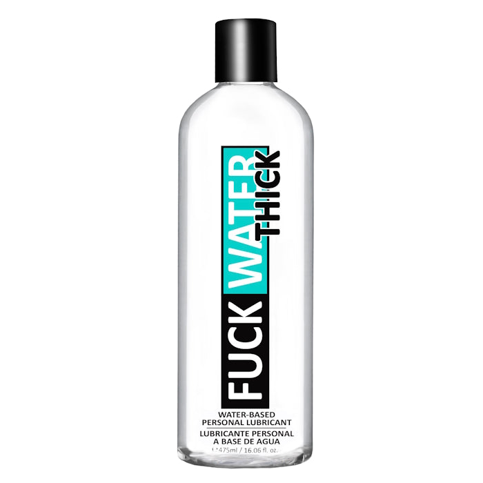 FUCK WATER THICK - 16OZ CLEAR WATER BASE